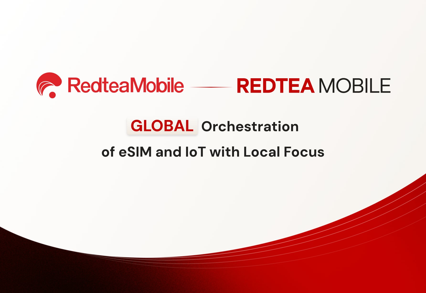 Redtea Mobile Launches Redtea Mobile Group to Drive Global Orchestration of eSIM and IoT with Local Focus Redtea Mobile Launches Redtea Mobile Group to Drive Global Orchestration of eSIM and IoT with Local Focus